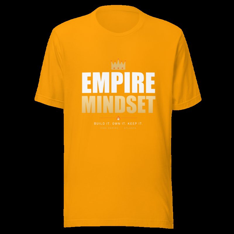 Fire Empire Empire Mindset Lux Tee Gold