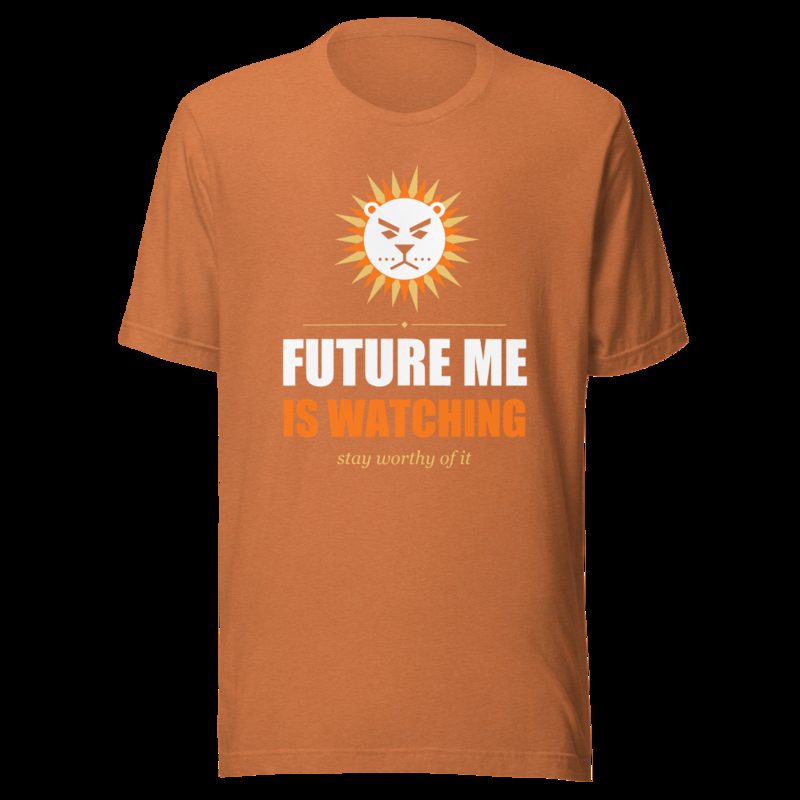 Fire Empire Future Me Is Watching Motivation Tee Heather Autumn