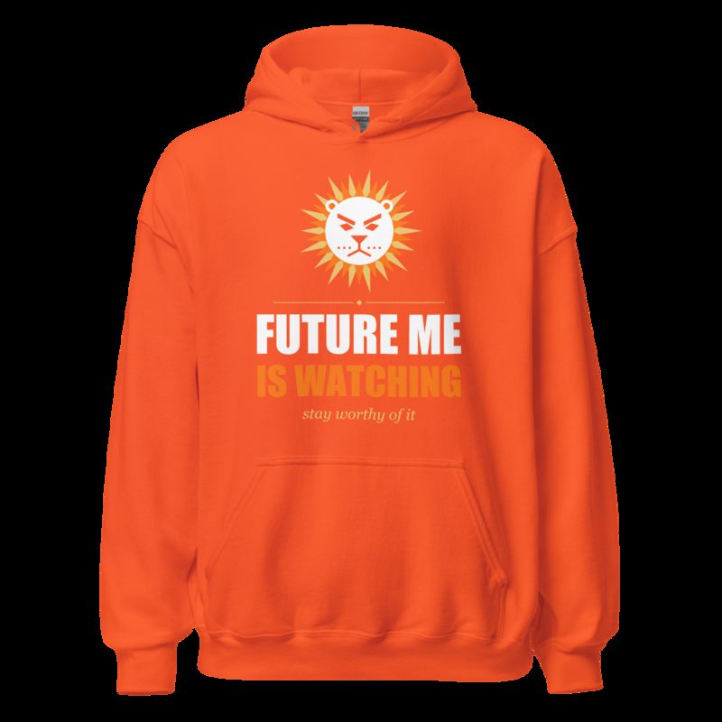 Fire Empire Future Me Is Watching Motivation Hoodie Orange