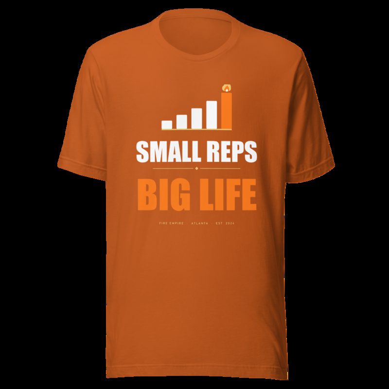 Fire Empire Small Reps, Big Life Motivation Tee Autumn