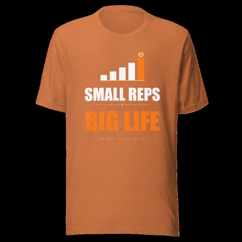 Fire Empire Small Reps, Big Life Motivation Tee Heather Autumn