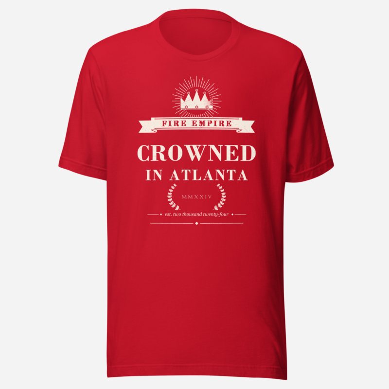 Fire Empire Crowned In Atlanta Empire Tee in Red