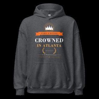 Fire Empire Crowned In Atlanta Empire Hoodie Dark Heather