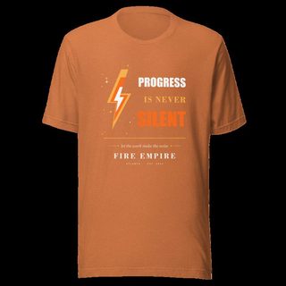Fire Empire Progress Is Never Silent Empire Tee Heather Autumn