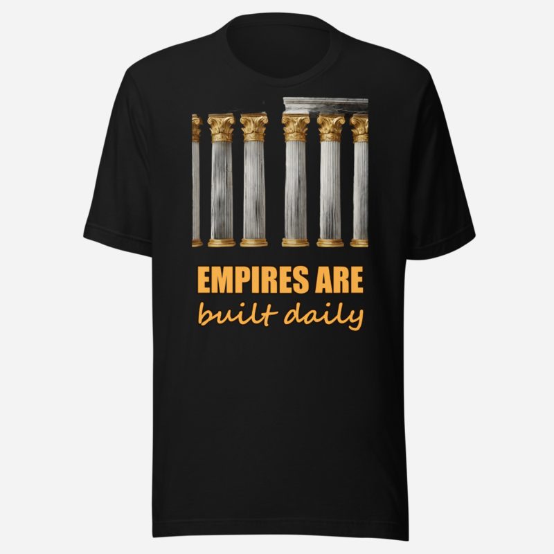 Fire Empire Empires Are Built Daily Columns Tee Black
