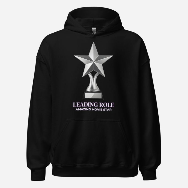 Leading Role Hoodie