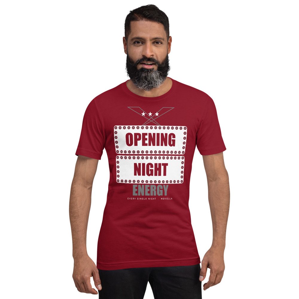 Moviella Opening Night Energy Sayings Tee