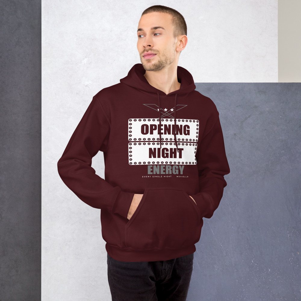 Moviella Opening Night Energy Sayings Hoodie Front