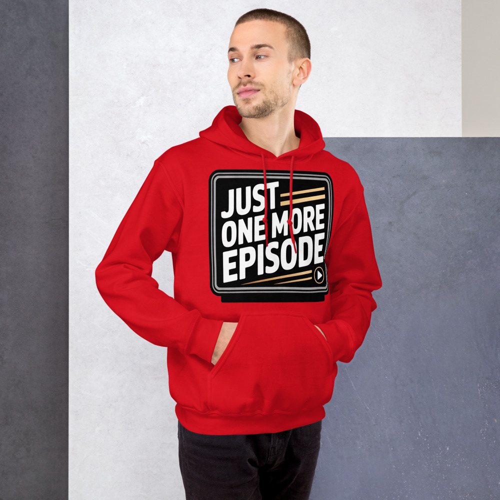 Moviella Just One More Episode Hoodie Front