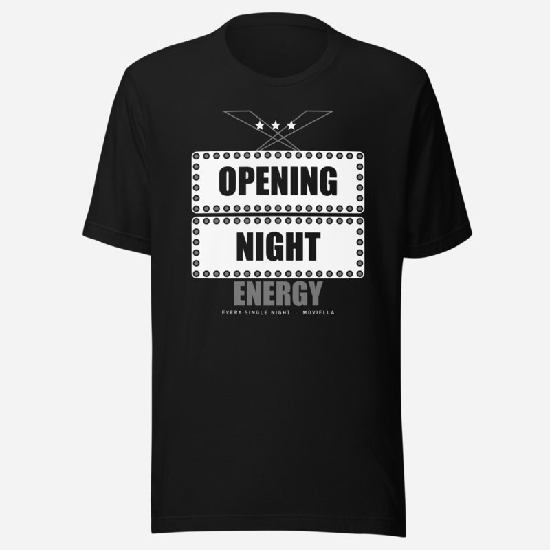 Moviella Opening Night Energy Sayings Tee in Black