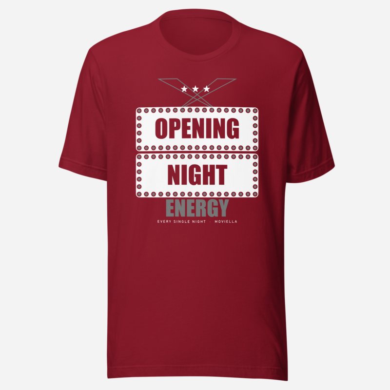 Moviella Opening Night Energy Sayings Tee Cardinal