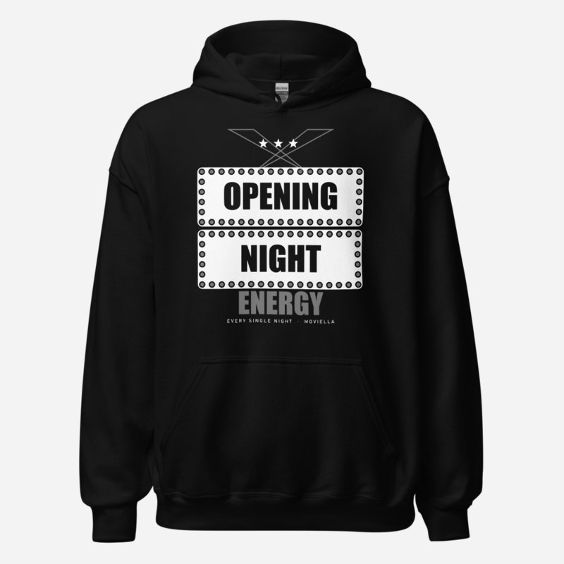 Moviella Opening Night Energy Sayings Hoodie Black