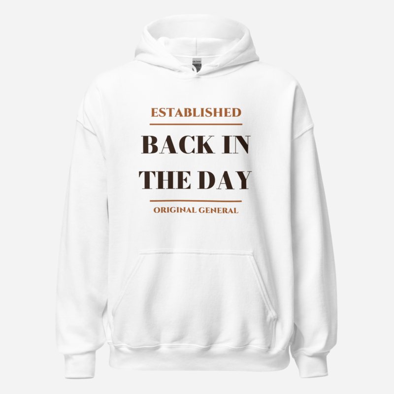 Original General Established Back In The Day Hoodie White
