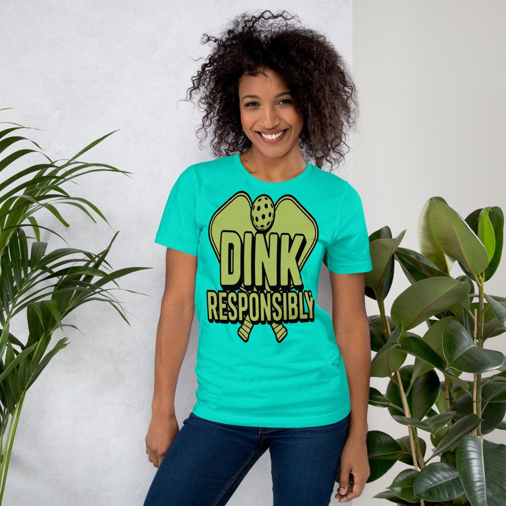 Sensational Pickleball Dink Responsibly Tee