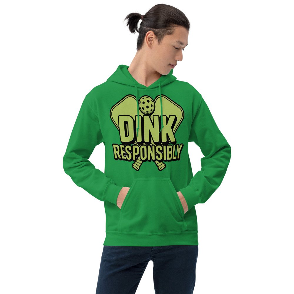 Sensational Pickleball Dink Responsibly Hoodie Front