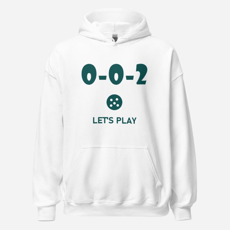 Sensational Pickleball 0-0-2 Lets Play Hoodie