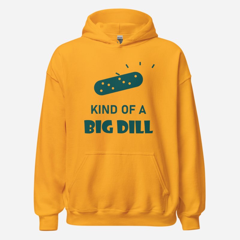 Sensational Pickleball Kind Of A Big Dill Hoodie Gold