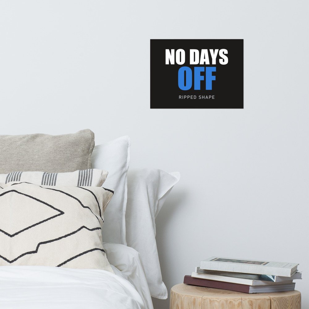 Ripped Shape No Days Off Poster in Default