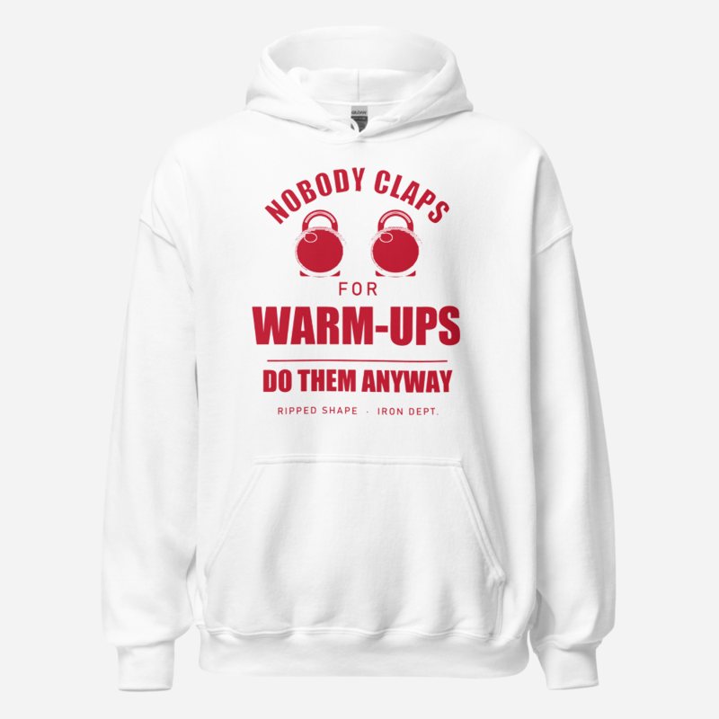 Ripped Shape Nobody Claps For Warm-Ups Strength Division Hoodie in White
