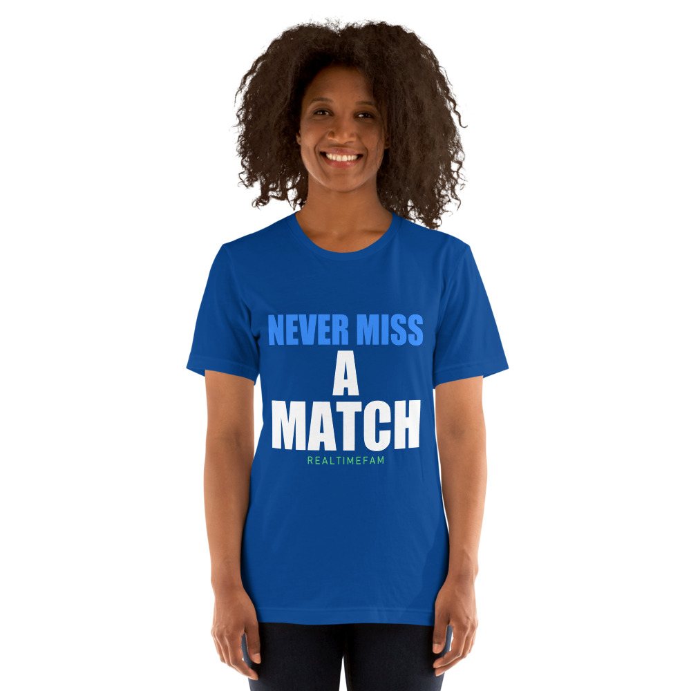 RealTimeFam Never Miss A Match Tee