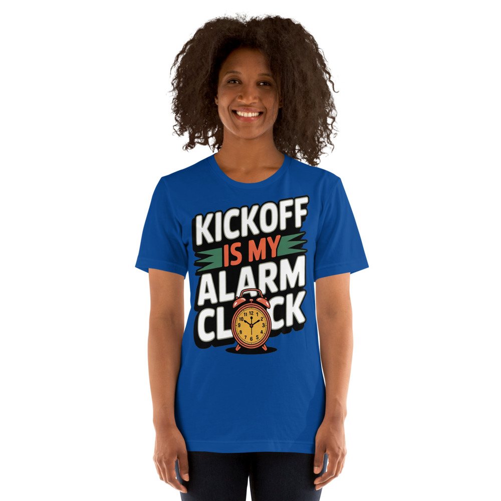 RealTimeFam Kickoff Is My Alarm Clock Tee