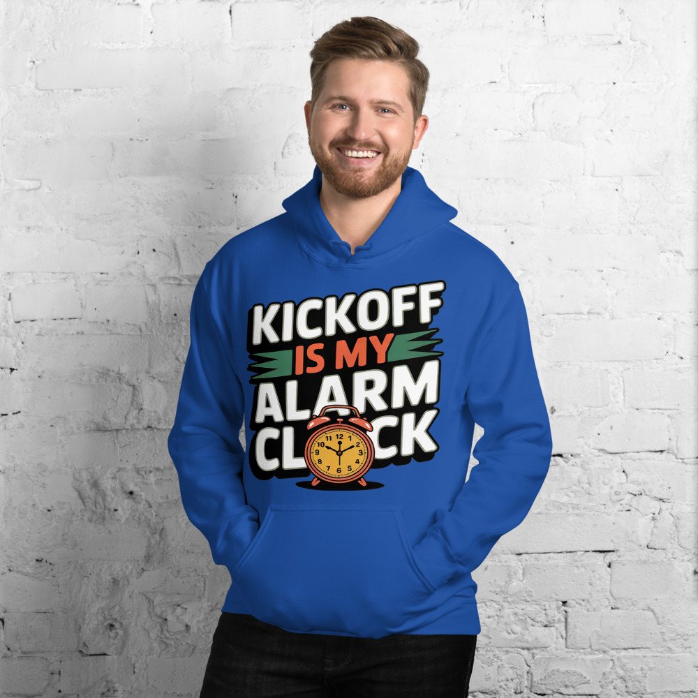 RealTimeFam Kickoff Is My Alarm Clock Hoodie