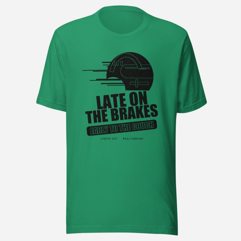 RealTimeFam Late On The Brakes Fan Zone Tee Kelly