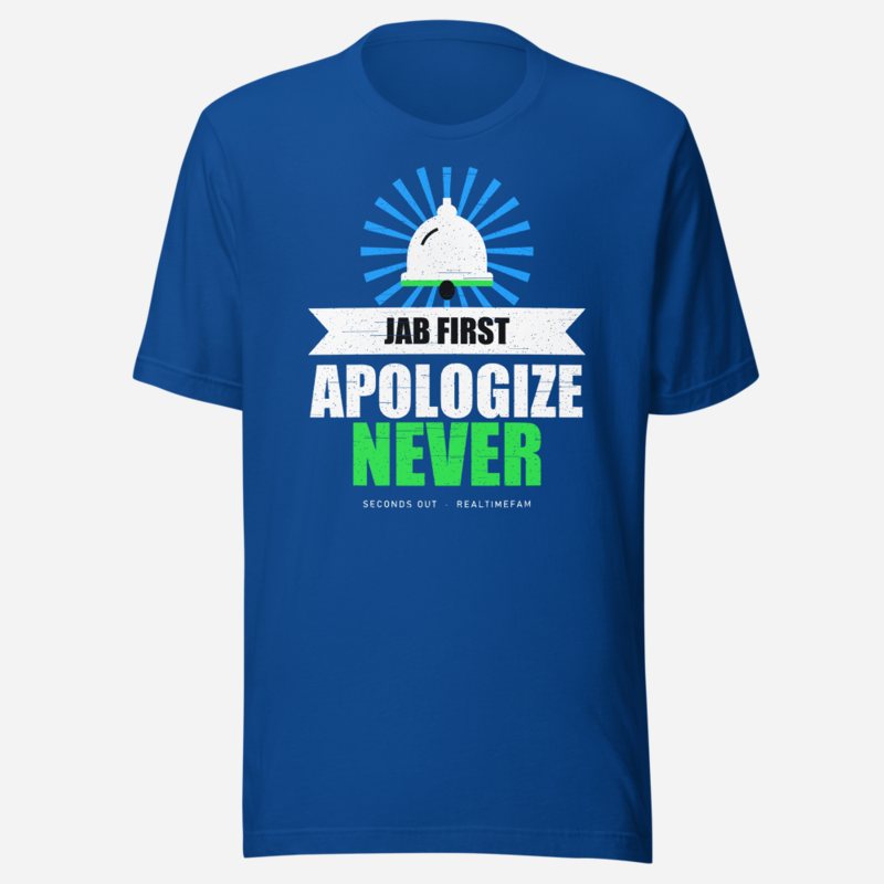 RealTimeFam Jab First Apologize Never Fan Zone Tee