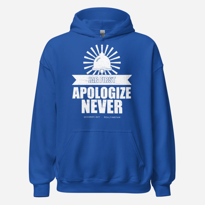 RealTimeFam Jab First Apologize Never Fan Zone Hoodie