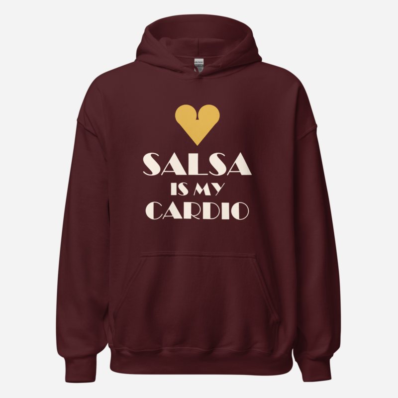 Salsa Tranquila Salsa Is My Cardio Hoodie Maroon