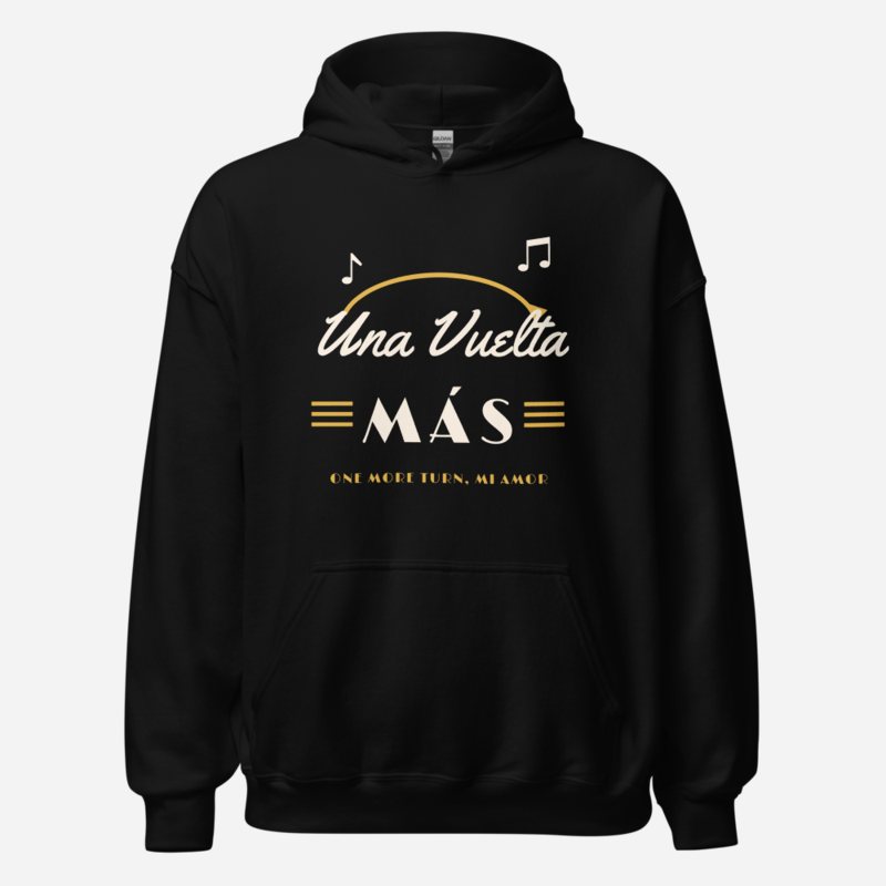 Salsa Tranquila Una Vuelta Mas Hoodie
