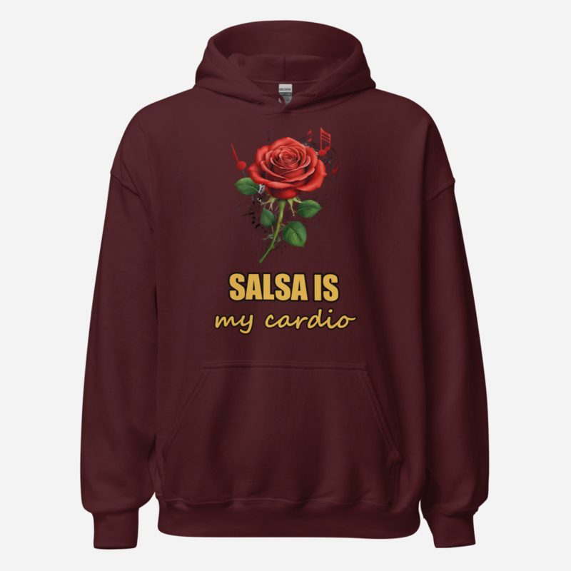 Salsa Tranquila Salsa Is My Cardio Rose Hoodie Maroon