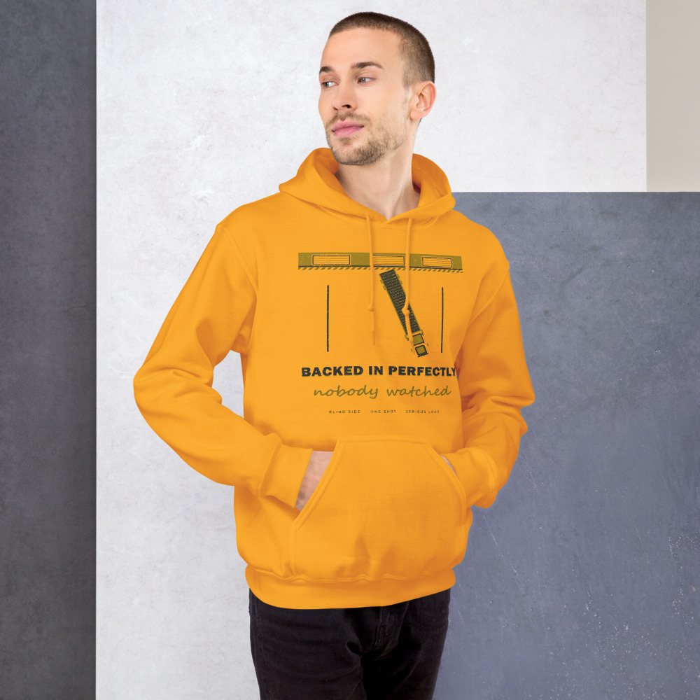Serious Load Backed In Perfectly Freight Hoodie Front