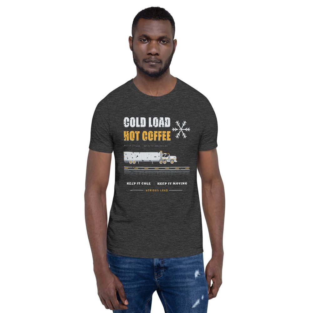 Serious Load Cold Load Hot Coffee Freight Tee Front