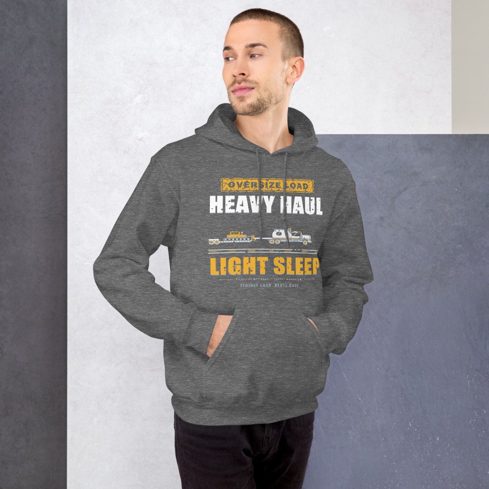 Serious Load Heavy Haul Light Sleep Freight Hoodie Front