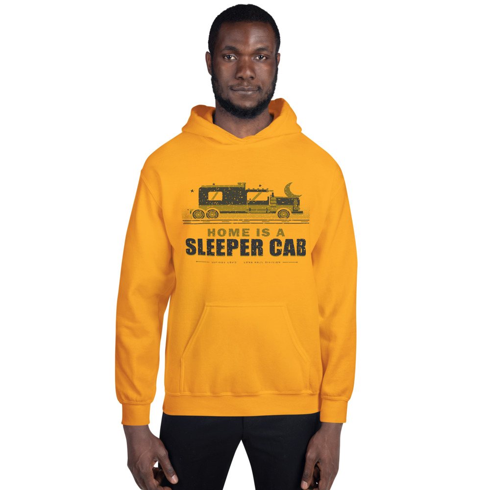 Serious Load Home Is A Sleeper Cab Freight Hoodie Front