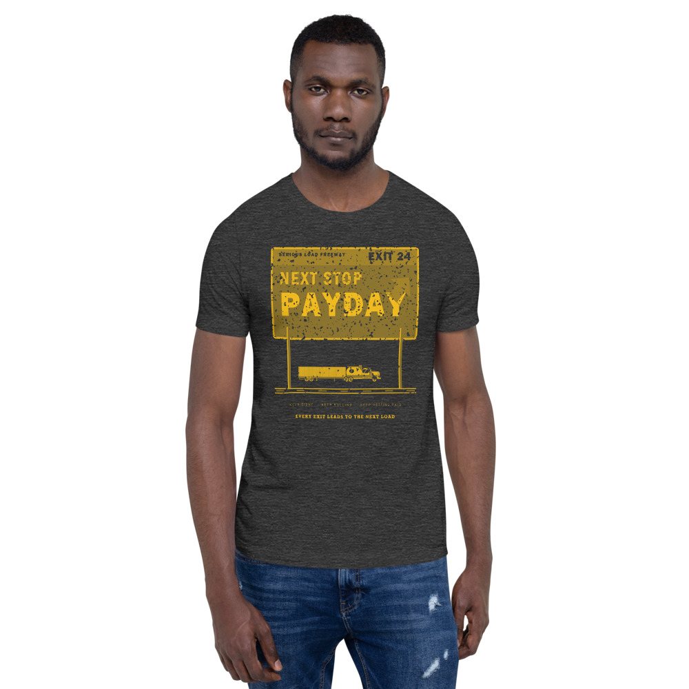 Serious Load Next Stop Payday Freight Tee Front
