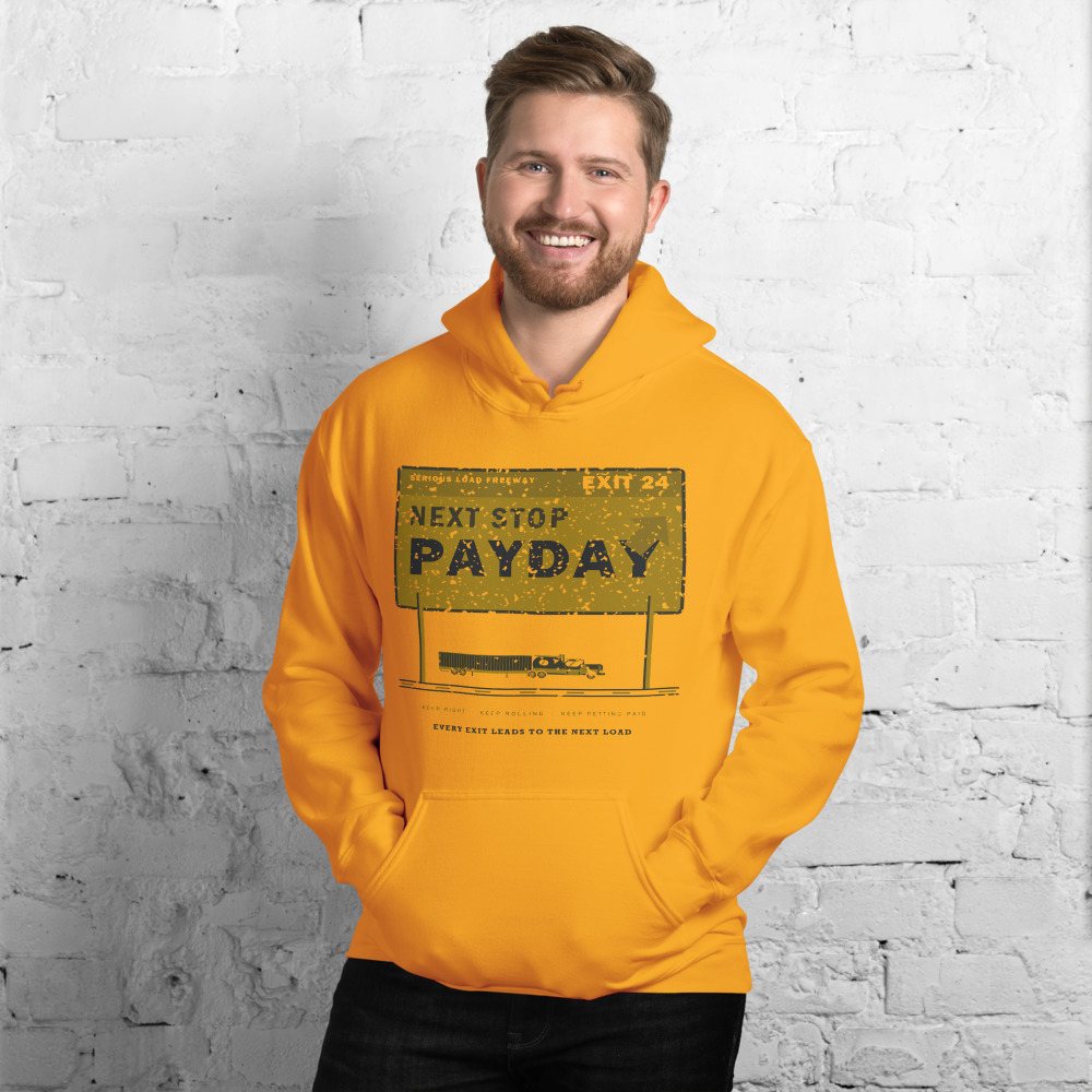 Serious Load Next Stop Payday Freight Hoodie