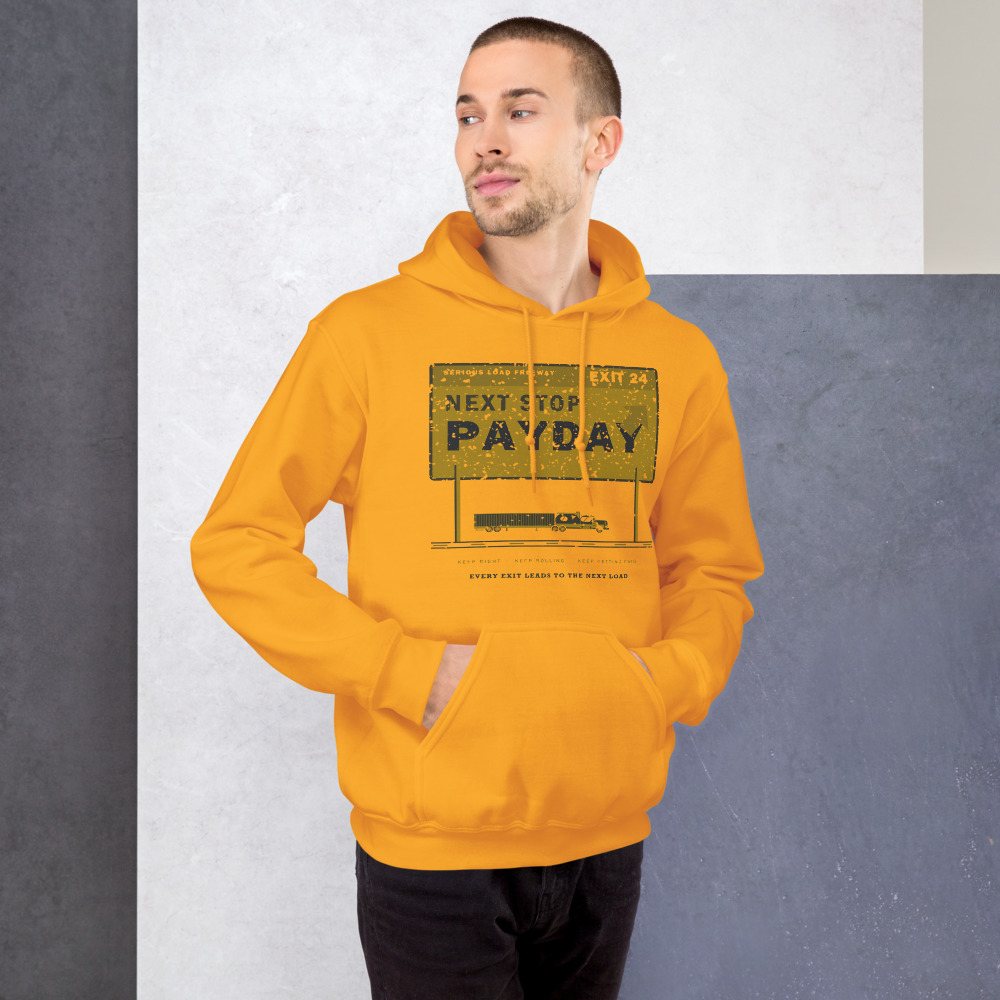 Serious Load Next Stop Payday Freight Hoodie Front