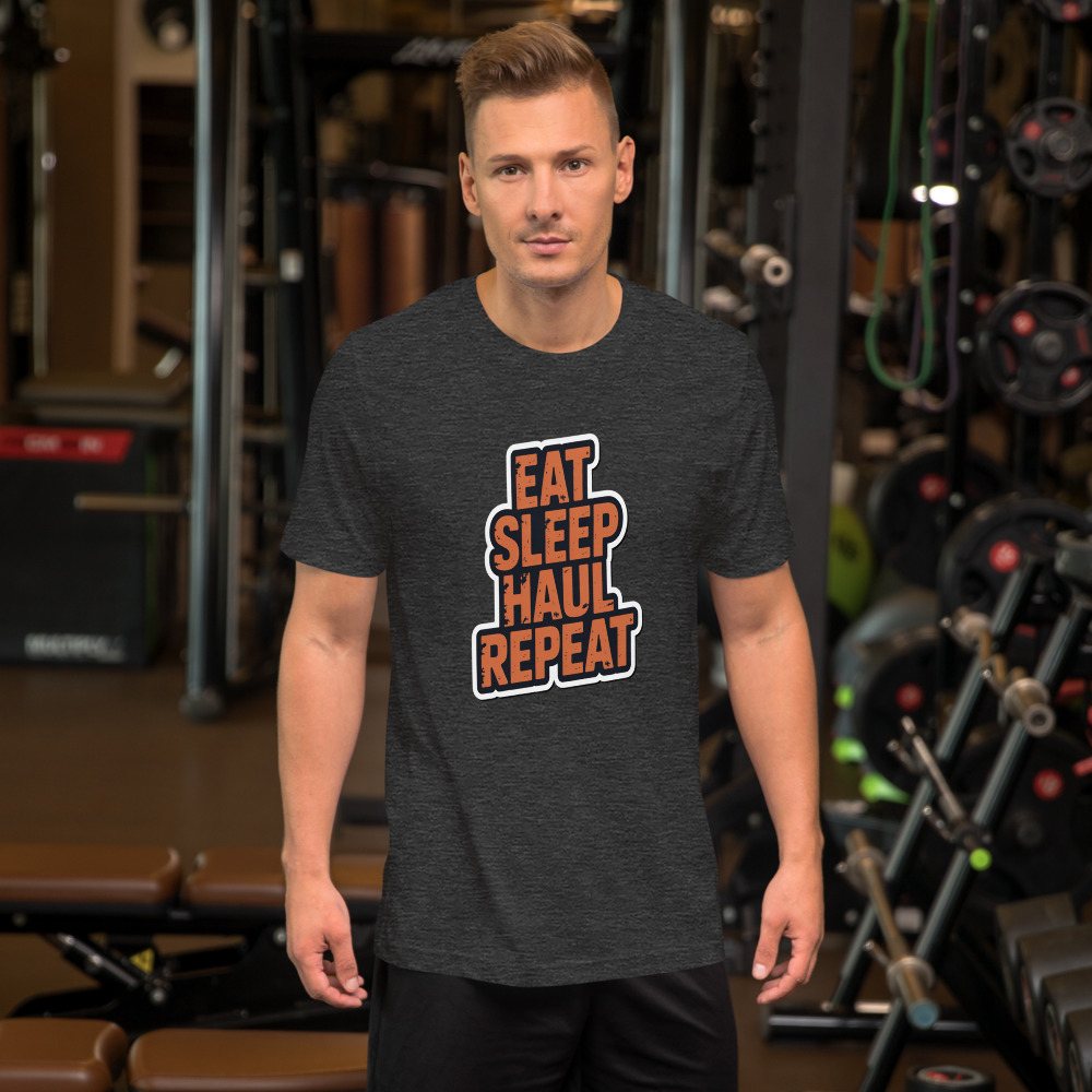Serious Load Eat Sleep Haul Repeat Tee