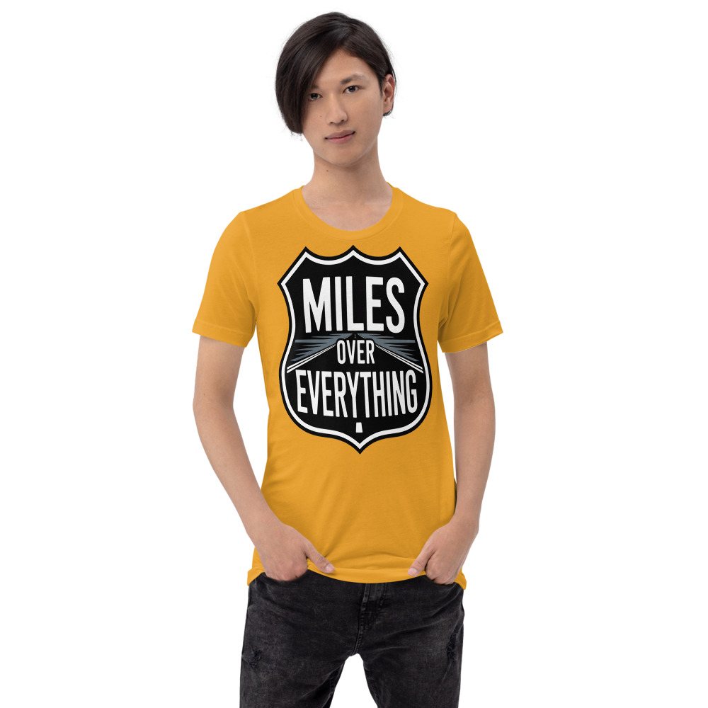 Serious Load Miles Over Everything Tee Front
