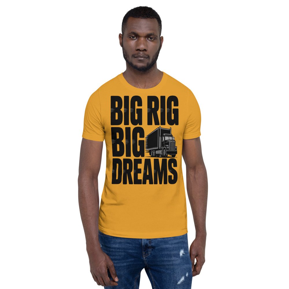 Serious Load Big Rig Big Dreams Tee Front