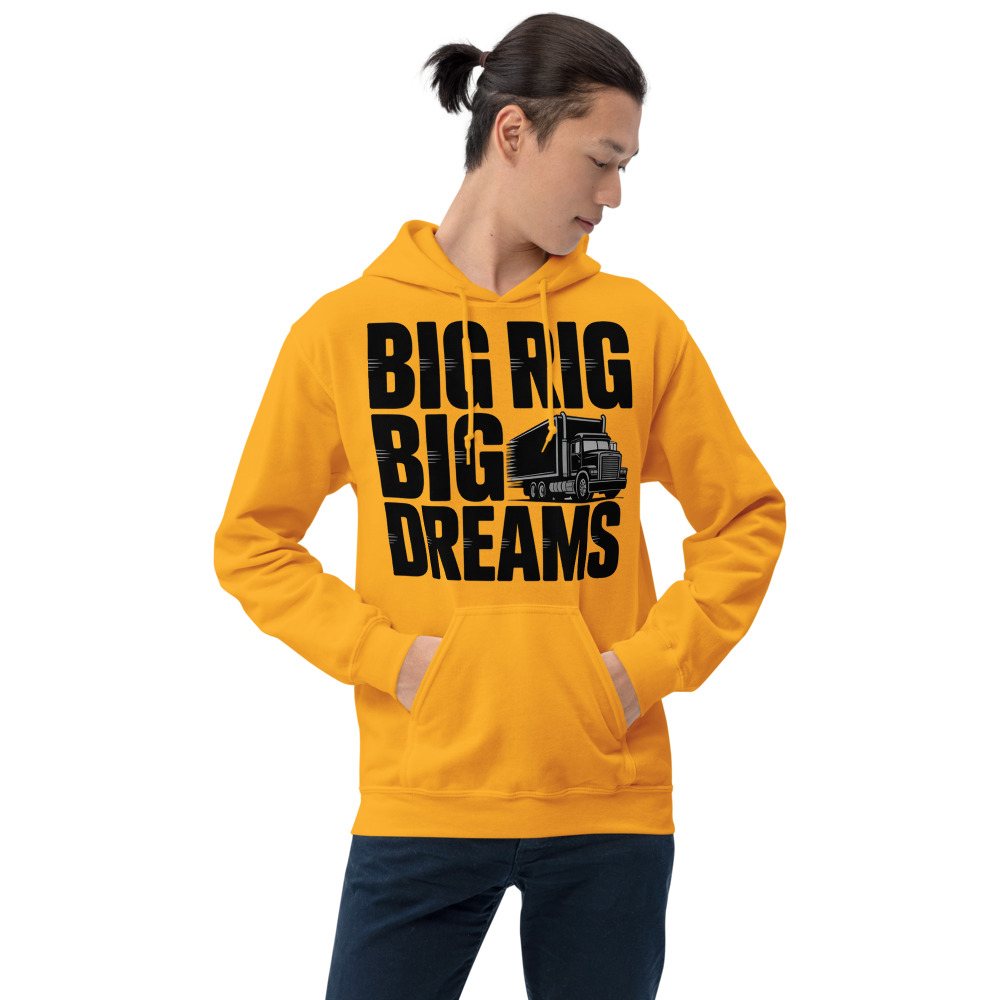 Serious Load Big Rig Big Dreams Hoodie Front