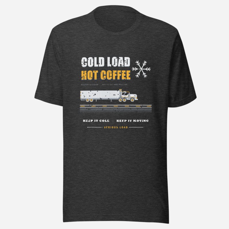 Serious Load Cold Load Hot Coffee Freight Tee Dark Grey Heather