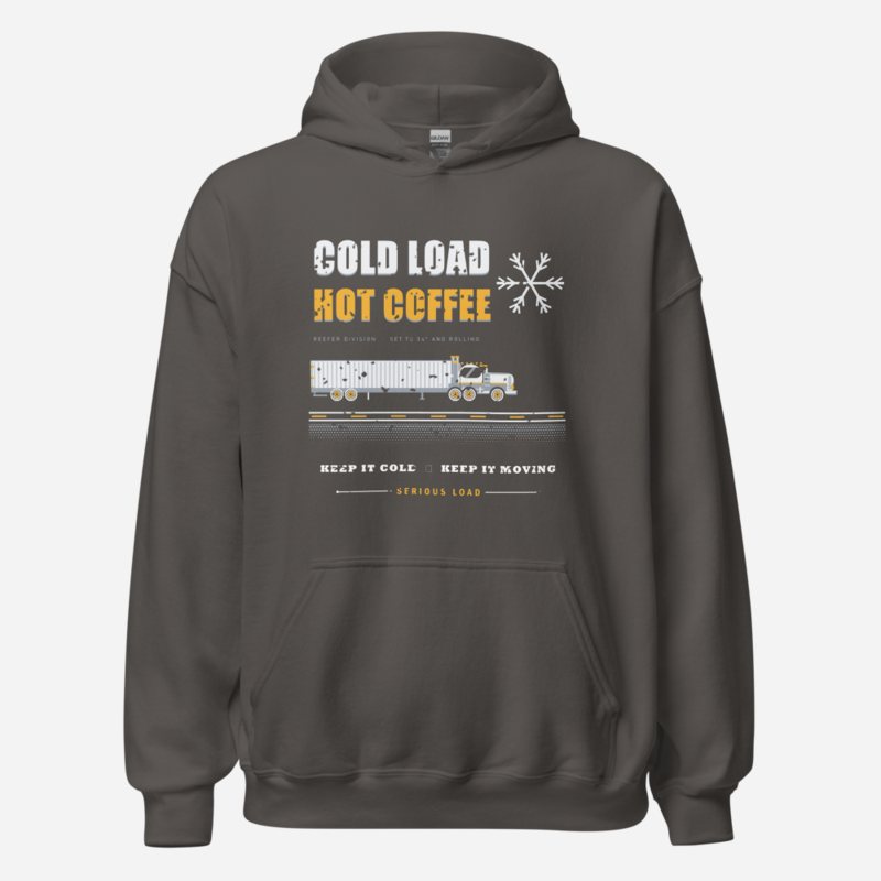 Serious Load Cold Load Hot Coffee Freight Hoodie