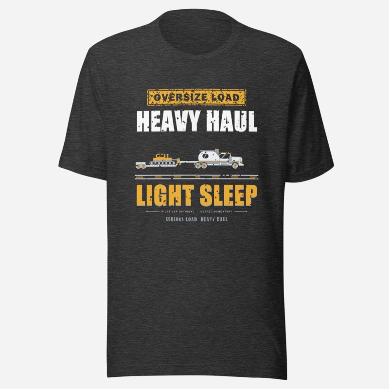 Serious Load Heavy Haul Light Sleep Freight Tee Dark Grey Heather