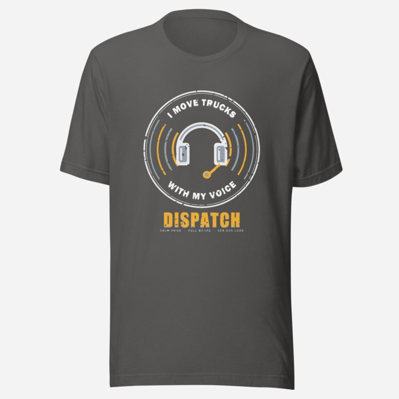 Serious Load I Move Trucks With My Voice Freight Tee Asphalt