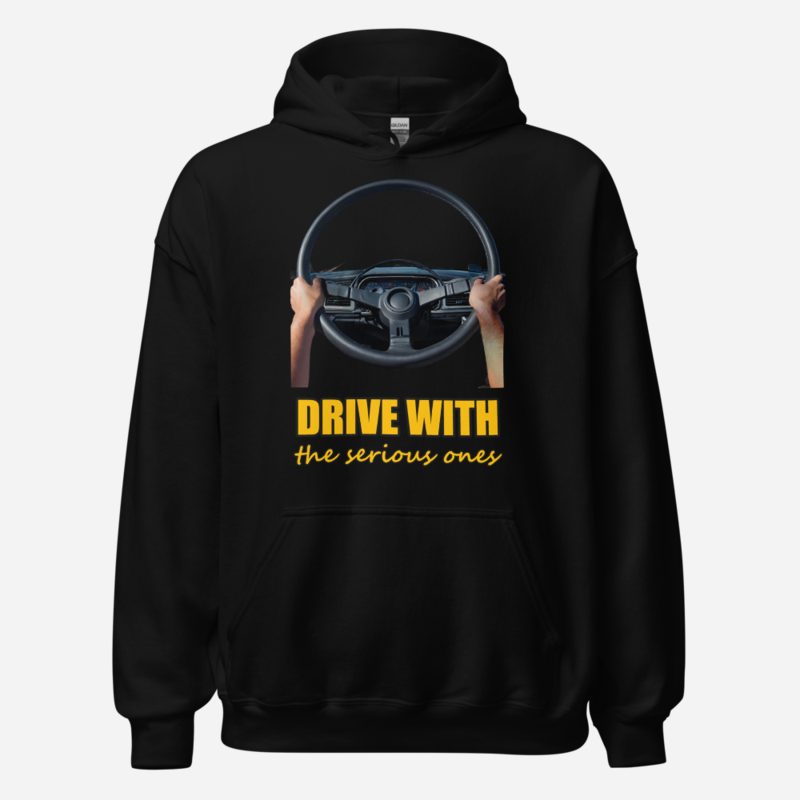 Serious Load Drive With The Serious Ones Steering Wheel Hoodie