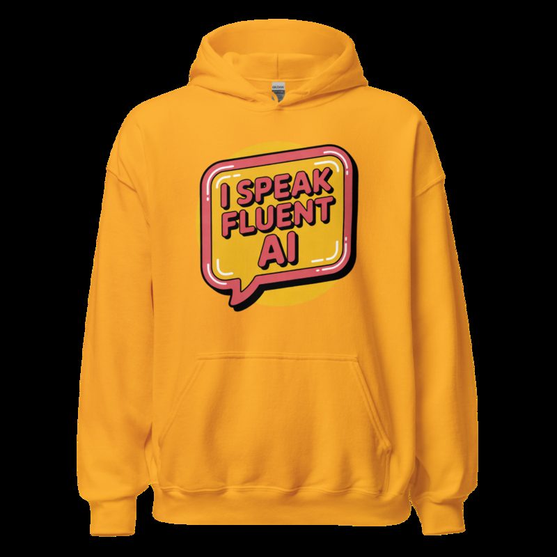 Strawberry Lemonadai Fluent In AI Hoodie Gold