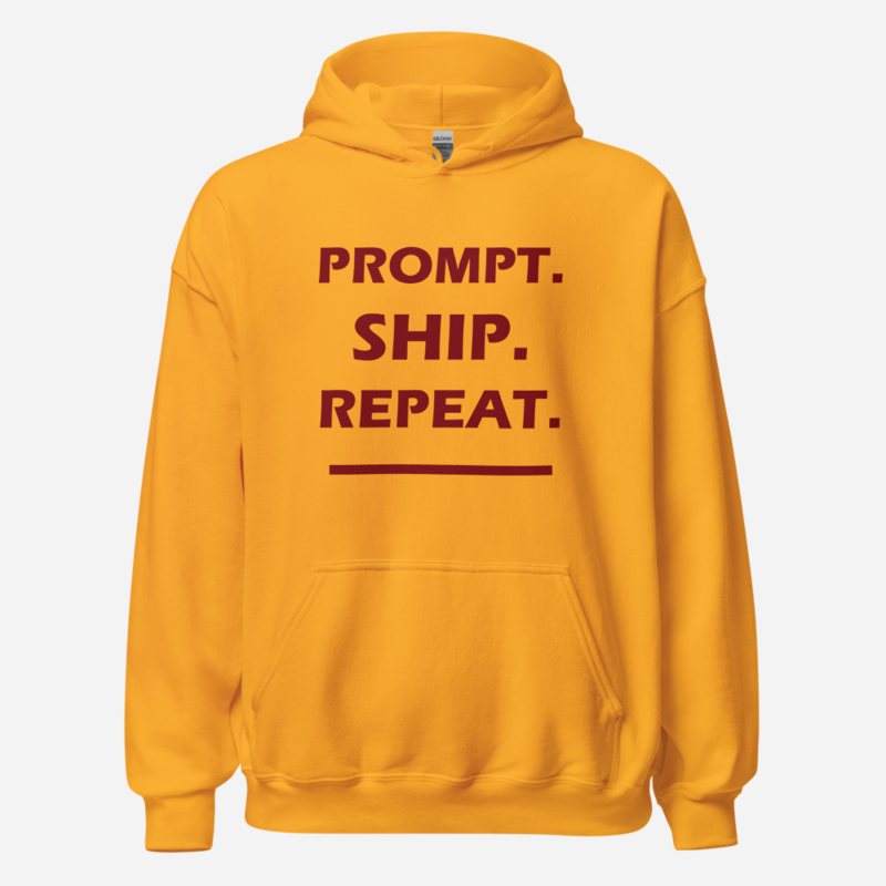 Strawberry Lemonadai Prompt Ship Repeat Hoodie Gold